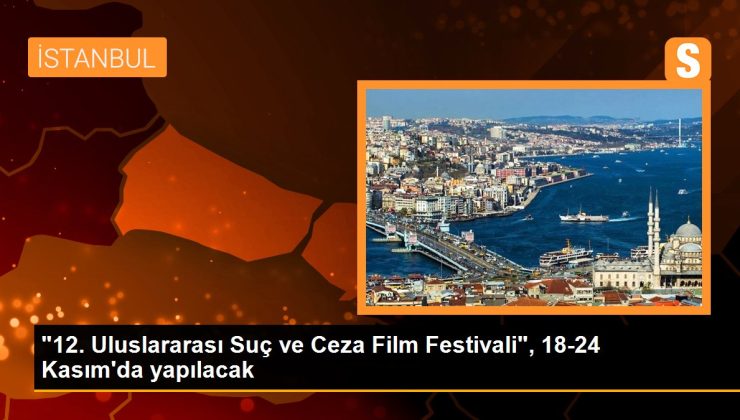 “12. Milletlerarası Cürüm ve Ceza Sinema Festivali”, 18-24 Kasım’da yapılacak