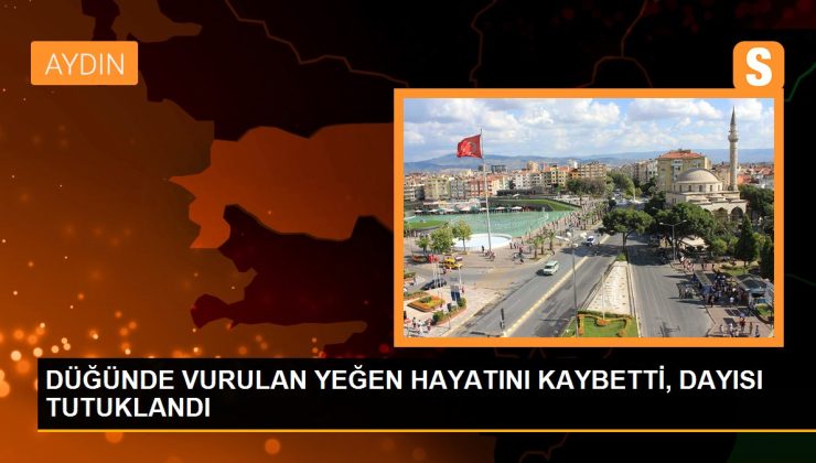 DÜĞÜNDE VURULAN YEĞEN HAYATINI KAYBETTİ, DAYISI TUTUKLANDI