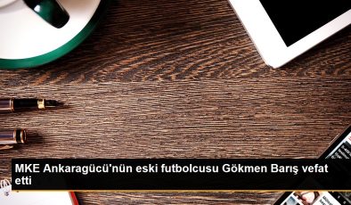 MKE Ankaragücü’nün eski futbolcusu Gökmen Barış vefat etti