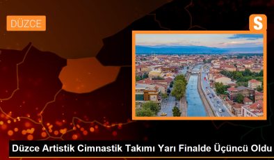 Düzce Artistik Cimnastik Takımı Yarı Finalde Üçüncü Oldu