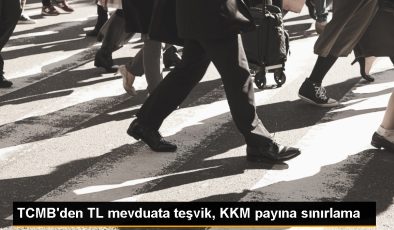 TCMB, TL mevduatlarını artıracak ve KKM’yi azaltacak düzenlemeye gitti